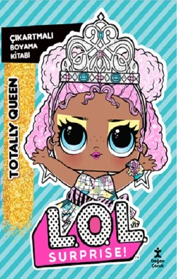 L.O.L Surprise!-Totally Queen-Çıkartmalı Boyama Kitabı