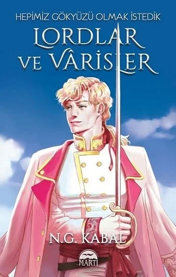 Lordlar ve Varisler I ( Ciltli )  - Hepimiz Gökyüzü Olmak İstedik