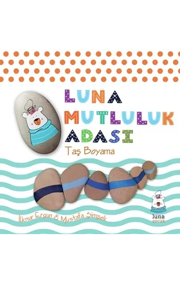 Luna Mutluluk Adası-Taş Boyama (Ciltli)