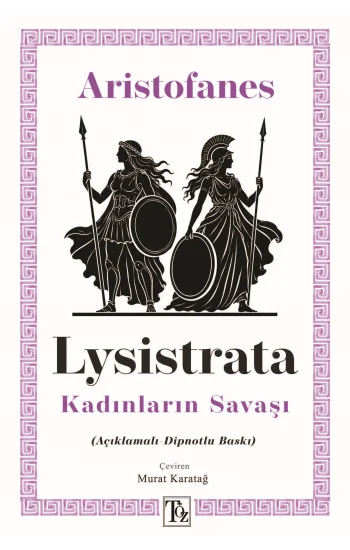 Lysistrata - Kadınların Savaşı  (Açıklamalı-Dipnotlu Baskı)