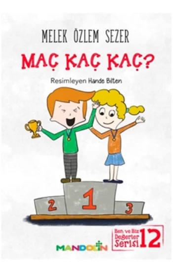 Maç Kaç Kaç? Ben ve Biz Değerler Serisi - 12