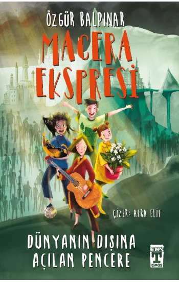 Macera Ekspresi - Dünyanın Dışına Açılan Pencere