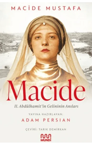 Macide - 2. Abdülhamit’in Gelininin Anıları