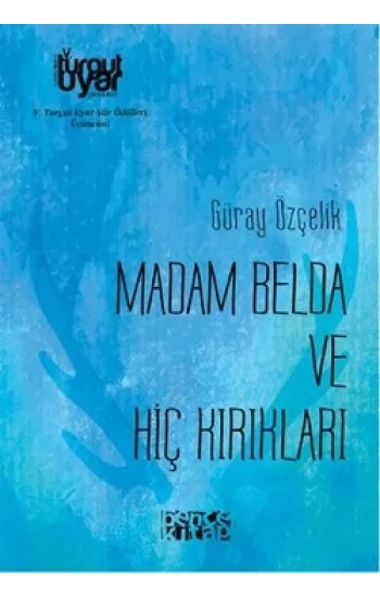 Madam Belda ve Hiç Kırıkları