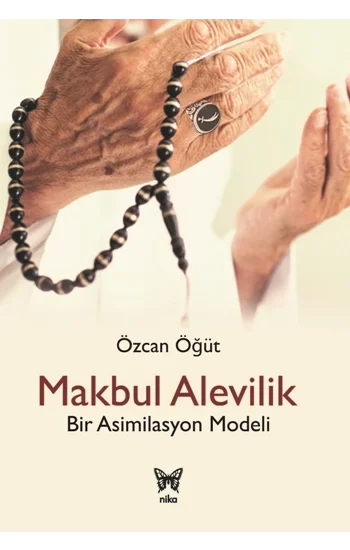 Makbul Alevilik - Bir Asimilasyon Modeli