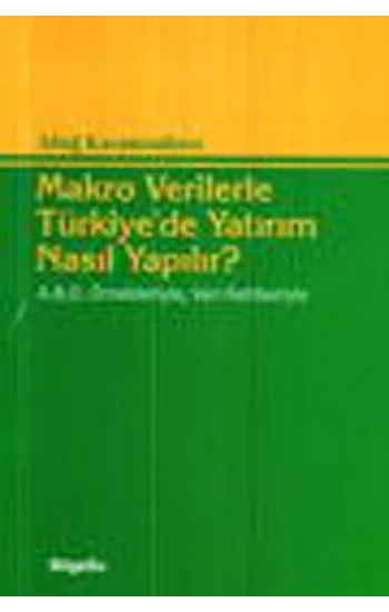 Makro Verilerle Türkiye’de Yatırım Nasıl Yapılır?