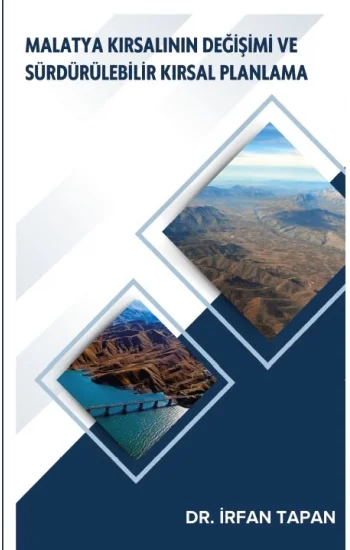 Malatya Kırsalının Değişimi ve Sürdürülebilir Kırsal Planlama
