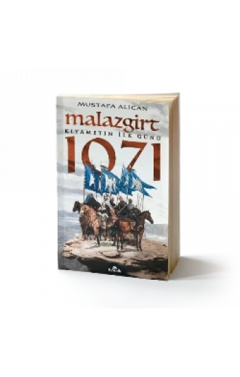 Malazgirt 1071 Kıyametin İlk Günü