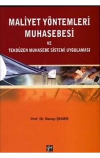 Maliyet Yöntemleri Muhasebesi ve Tekdüzen Muhasebe Sistemi Uygulaması