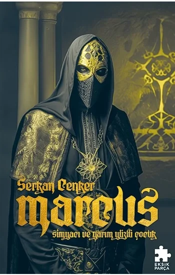 Marcus : Simyacı ve Yarım Yüzlü Çocuk