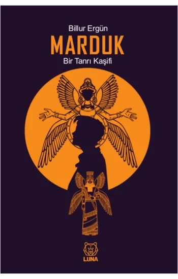 Marduk: Bir Tanrı Kaşifi