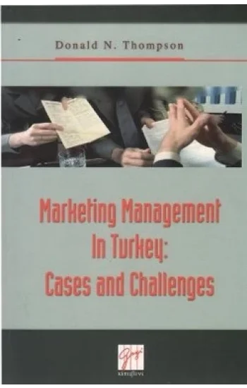 Marketing Management In Turkey: Cases and Challenges