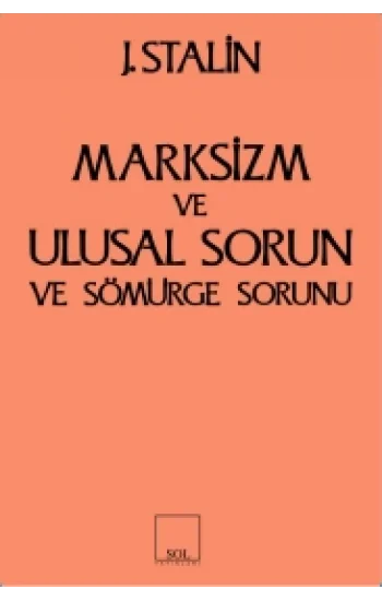 Marksizm ve Ulusal Sorun ve Sömürge Sorunu