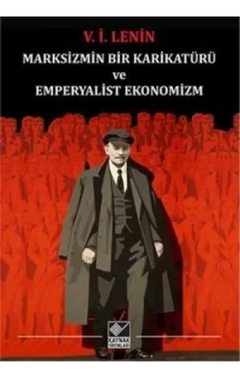 Marksizmin Bir Karikatürü ve Emperyalist Ekonomizm