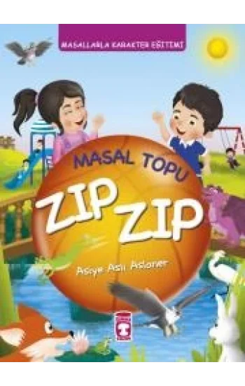 Masal Topu Zıp Zıp - Masallarla Karakter Eğitimi (Fleksi Cilt)
