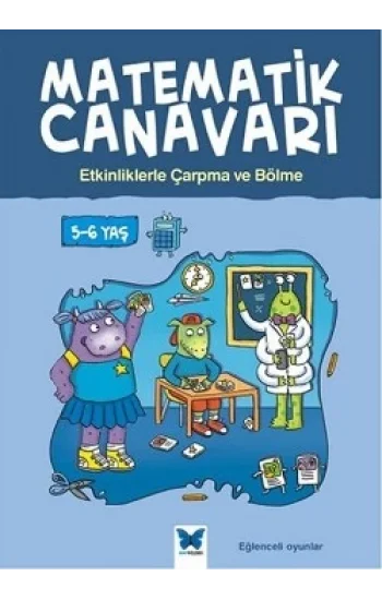 Matematik Canavarı - Etkinliklerle Çarpma ve Bölme 5-6 Yaş