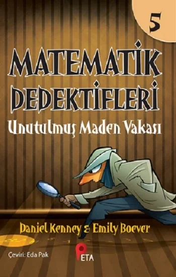 Matematik Dedektifleri 5 : Unutulmuş Maden Vakası