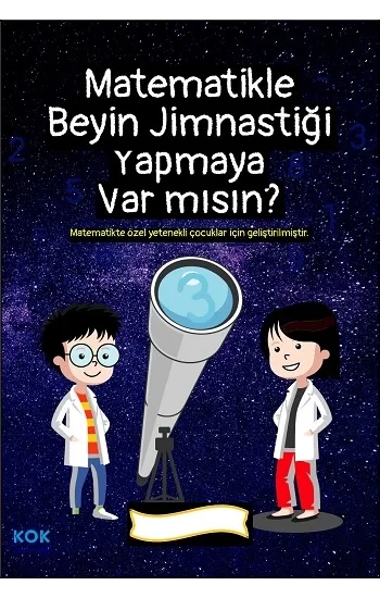 Matematikle Beyin Jimnastiği Yapmaya Var mısın?