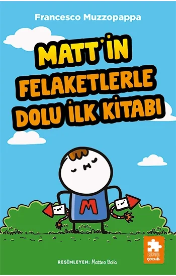 Matt’in Felaketlerle Dolu İlk Kitabı
