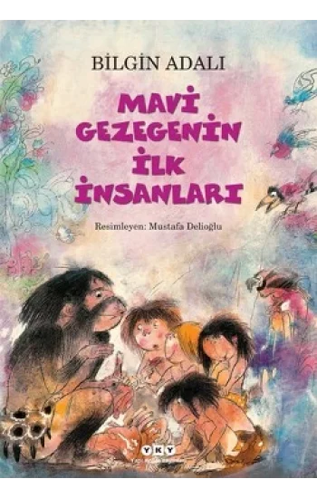 Mavi Gezegenin İlk İnsanları
