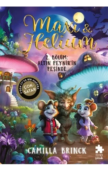 Maxi & Helium 2. Bölüm: Altın Peynir’in Peşinde (Ciltli)