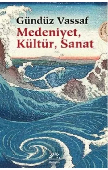 Medeniyet, Kültür, Sanat: Uçmakdere Yazıları 3