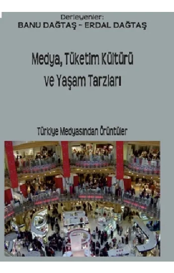 Medya,Tüketim Kültürü ve Yaşam Tarzları