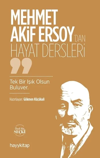 Mehmet Akif Ersoydan Hayat Dersleri
