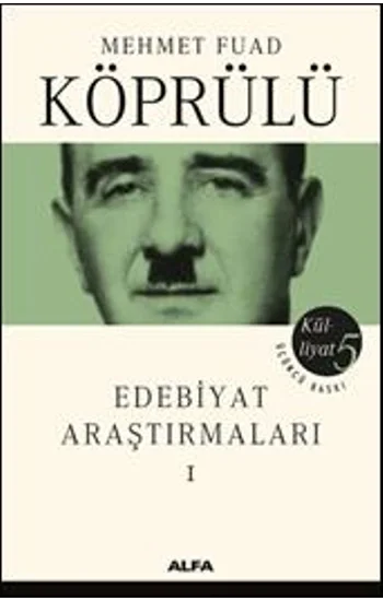 Mehmet Fuad Köprülü Külliyatı 5: Edebiyat Araştırmaları