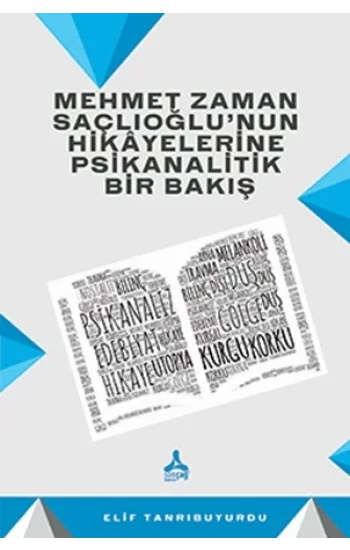 Mehmet Zaman Saçlıoğlunun Hikayelerine Psikanalitik Bir Bakış