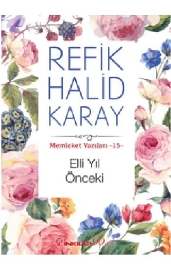 Memleket Yazıları 15- Elli Yıl Önceki
