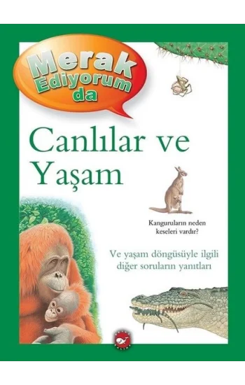 Merak Ediyorum da - Canlılar ve Yaşam