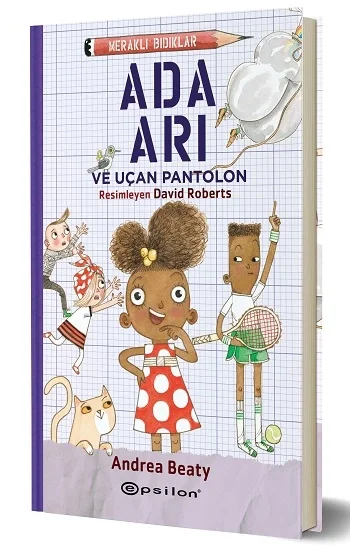 Meraklı Bıdıklar Ada Arı ve Uçan Pantolon (Fleksi Cilt)