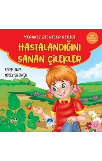 Meraklı Bilgiler Serisi - Hastalandığını Sanan Çilekler