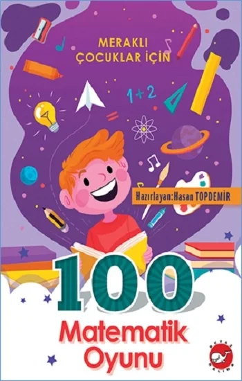 Merakli Çocuklar İçin 100 Matematik Oyunu