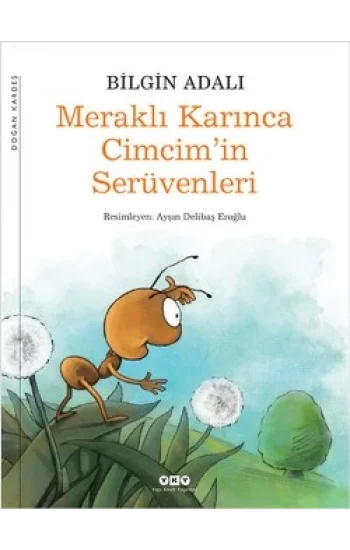Meraklı Karınca Cimcimin Serüvenleri