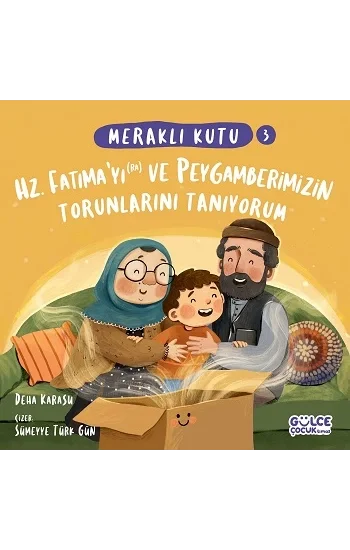Meraklı Kutu - Hz Fatımayı (ra) ve Peygamberimizin Torunlarını Tanıyorum