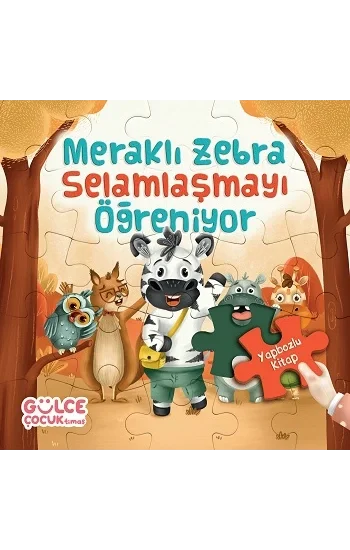 Meraklı Zebra Selamlaşmayı Öğreniyor / Yapbozlu Kitap 2