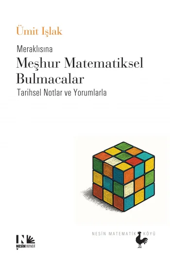 Meraklısına Meşhur Matematiksel Bulmacalar - Tarihsel Notlar ve Yorumlarla