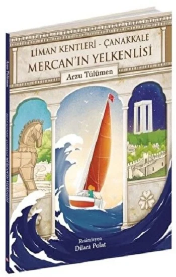 MERCANIN YELKENLİSİ (Liman Kentleri – Çanakkale)