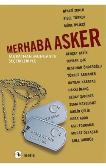 Merhaba Asker: Murathan Munganın Seçtikleriyle
