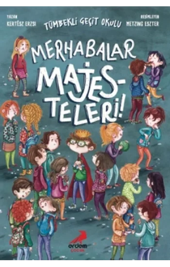 Merhabalar Majesteleri! - Tümbekli Geçit Okulu - 1