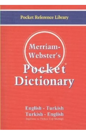 Merriam - Webster’s Pocket Dictionary / English - Turkish / Turkish - English