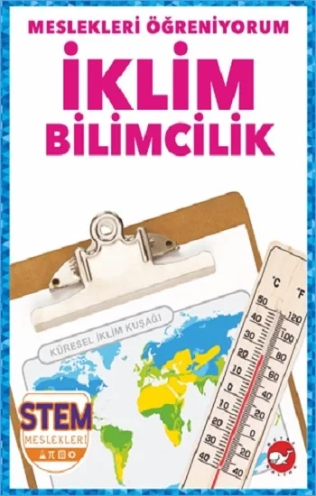 Meslekleri Öğreniyorum - İklim Bilimcilik Stem Meslekleri