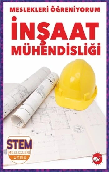 Meslekleri Öğreniyorum - İnşaat Mühendisliği Stem Meslekleri