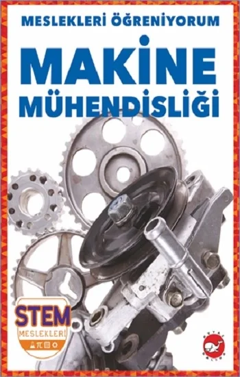 Meslekleri Öğreniyorum - Makine Mühendisliği Stem Meslekleri