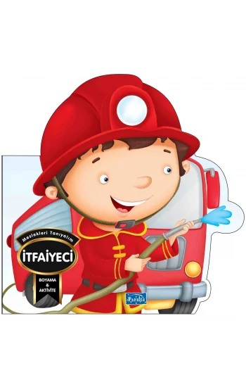 Meslekleri Tanıyalım - İtfaiyeci
