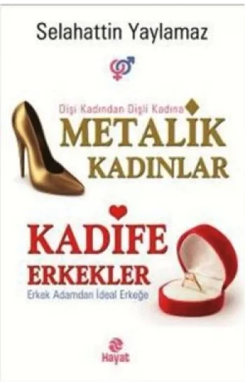 Metalik Kadınlar - Kadife Erkekler