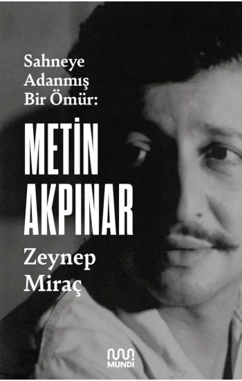 Metin Akpınar: Sahneye Adanmış Bir Ömür