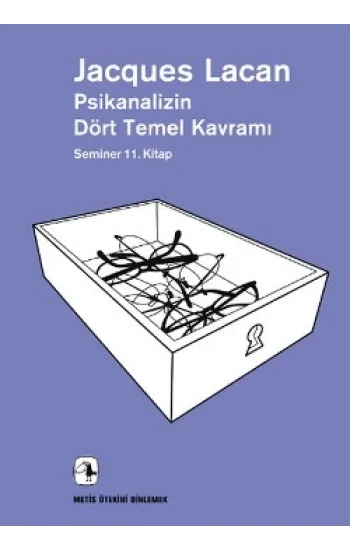Metis Ötekini Dinlemek Dizisi 22 - Psikanalizin Dört Temel Kavramı - Seminer 11. Kitap